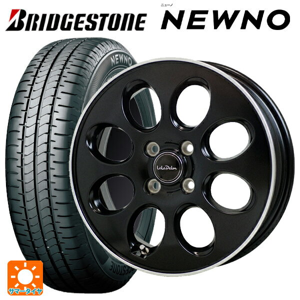 【6/15〜16限定 全品P5倍＆クーポン】165/50R15 73V ブリヂストン ニューノ 正規品 # ホットスタッフ ララパーム オーバル GB/リムP 15-4.5J 国産車用 サマータイヤホイール4本セット