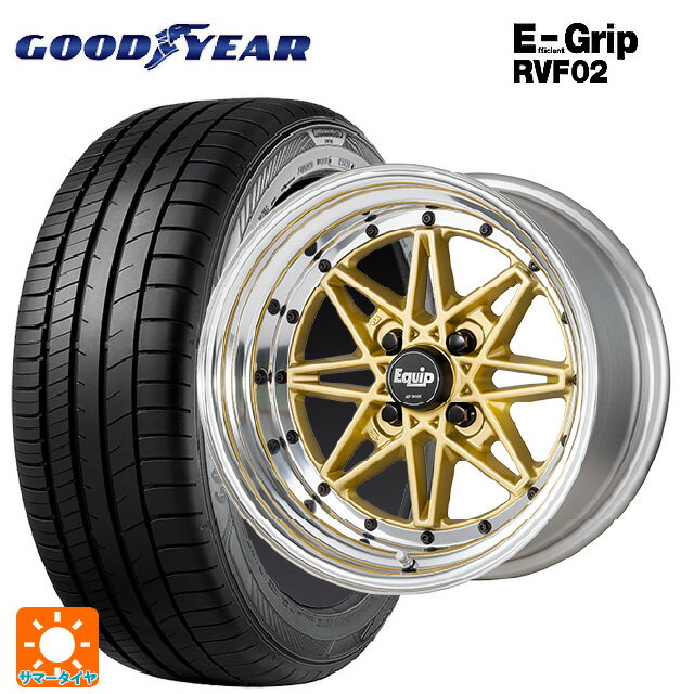 【6/15〜16限定 全品P5倍＆クーポン】165/55R15 75V グッドイヤー エフィシェントグリップ RVF02 ワーク エクイップ 03 GLD 15-5J 国産車用 サマータイヤホイール4本セット