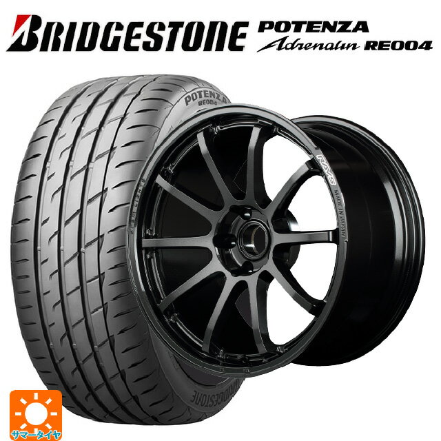 245/45R18 100W XL ブリヂストン ポテンザ アドレナリン RE004 正規品 レイズ グラムライツ 57NR 6NJ 18-8.5J 国産車用 サマータイヤホイール4本セット