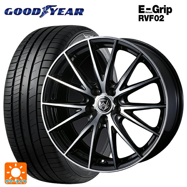 【6/22 20時〜 全品P5倍＆クーポン】215/45R18 93W XL グッドイヤー エフィシェントグリップ RVF02 ウェッズ ライツレー VS ブラックメタリックポリッシュ 18-7.5J 国産車用 サマータイヤホイール4本セット