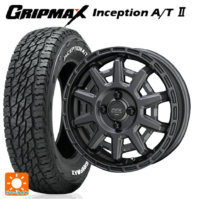 145/80R12 80/78N グリップマックス インセプション A/T2 ホワイトレター 共豊 PPX D10X マットダークガンメタリック 12-3.5J 国産車用 サマータイヤホイール4本セット