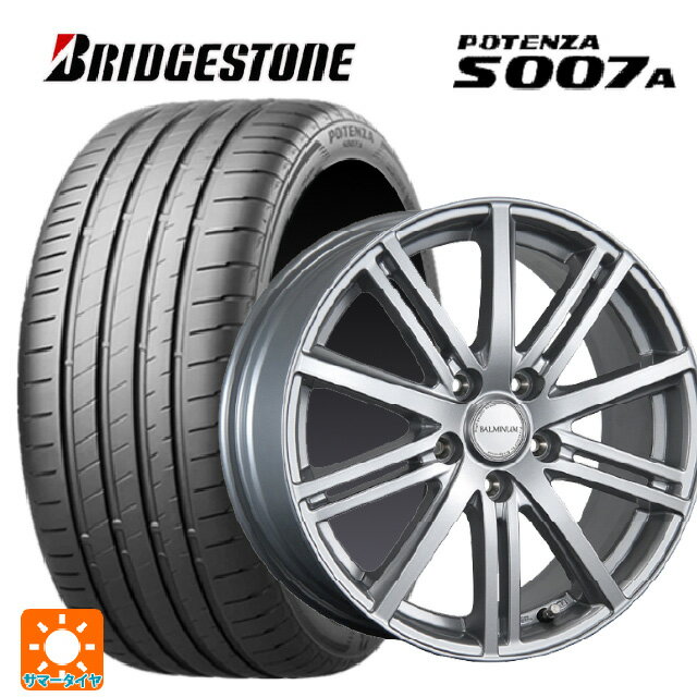 205/55R16 94W XL ブリヂストン ポテンザ S007A 正規品 ブリヂストン バルミナ BR10 S 16-6.5J 国産車用 サマータイヤホイール4本セット