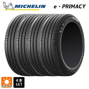 サマータイヤ4本 205/60R16 96H XL 16インチ ミシュラン Eプライマシー 正規品 MICHELIN E PRIMACY 新品