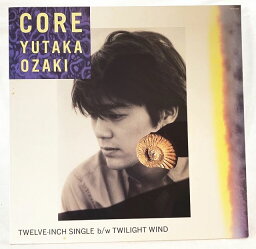 尾崎豊 CORE 核 TWILIGHT WIND 街角の風の中 中古レコード 12インチ シングル 45RPM 20230728