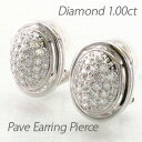 【P10倍 500円OFFクーポン】イヤリング ダイヤモンド ピアス レディース パヴェ ゴージャス 1.0カラット オーバル サークル 地金 プラチナ pt9...