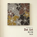 バリ島 ドットアート【16】 《50cm×50cm》ハンドペイント 絵画 アジアン バリ 雑貨 リゾートインテリア 手描き 南国 エキゾチック 絵 華やか アート 壁掛けインテリア 草 花 自然 南国 鮮やか カラフル ビビッド 立体的 絵画 インテリア PIC-0096-16