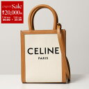 【7/13-7/15限定・最大2万円OFFクーポン配布中】CELINE セリーヌ 193302BNZ.02NT Mini Vertical Cabas ミニ バ...