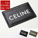 CELINE セリーヌ カードケース 10B703DMF.38SI 10B703DMF.31DO メンズ レザー ロゴ 定期入れ パスケース カラー2色