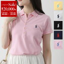 Polo Ralph Lauren ポロ ラルフローレン ポロシャツ 211870245 レディース 半袖 鹿の子 ポニー ロゴ 刺繍 カラー6色