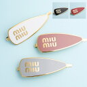 MIUMIU ミュウミュウ ヘアピン 5IF147 2F6T レディース ロゴ ヘアアクセサリー エナメルメタル ヘアクリップ カラー5色【cp_ten】