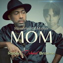 MOM (Memories of Mother) - Robert