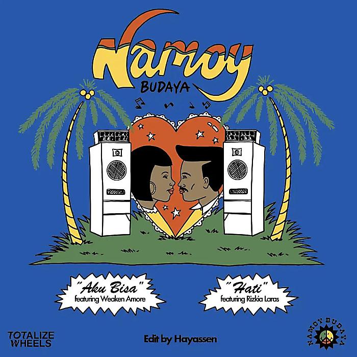 NAMOY BUDAYA - AKU BISA featuring WEAKEN AMORE c/w HATI featuring RIZKIA LARAS(7") / 新生活応援