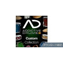 XLN AUDIO ( エックスエルエヌオーディオ ) / Addictive Drums 2: Custom Collection ダウンロード納品夏休みセー...