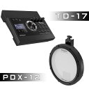 Roland(ローランド) / TD-17 & PDX-12 【TD-11からのアップグレードに!】夏休みセール