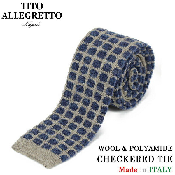 TITO ALLEGRETTO ティト アレグレット ウール 市松模様 ニットタイ BEIGE/NAVY ベージュ ネイビー 紺 メンズ イタリア製 MADE IN ITALY NAPOLI PITTI パーティ ギフト プレゼント 送料無料 楽天 通販 