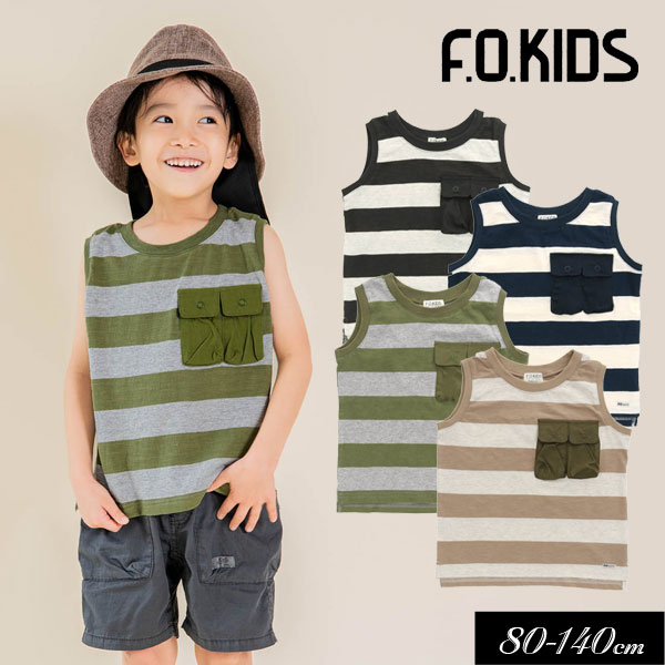 ＼20％OFF／2022夏【F.O.KIDS/エフオーキッズ】ボーダー ノースリーブ≪80cm 90cm 95cm 100cm 110cm 120cm 130cm 140cm≫子供服 キッズ 女の子 男の子 女児 男児 子ども 半袖Tシャツ アメカジ トップス ランニング タンクトップ