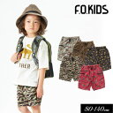 ＜50％OFF＞2022夏【F.O.KIDS/エフオーキッズ】総柄 アウトドア ショーツ 4分丈≪80cm 90cm 95cm 100cm 110cm 120cm 130cm 140cm≫男の子 女の子 ズボン 子供服 ジュニア パンツ