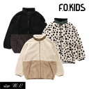 3点以上で10%OFF!<40%OFF>2024秋冬t【F.O.KIDS/エフオーキッズ】ファー フリース ジャケット_大人用≪Mサイズ・Lサイズ≫男の子 女の...
