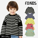 ＜50％OFF＞2024春【F.O.KIDS/エフオーキッズ】ボーダー 長袖 Tシャツ 防汚加工≪80cm 90cm 95cm 100cm 110cm 120cm 130cm 140cm 150cm≫子供服 キッズ 女の子 男の子 女児 男児 子ども ジュニア