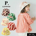 <30%OFF>2025夏【p.premier/P.プルミエ】総柄 ツイル ハット≪50cm 52cm 54cm 56cm≫キッズ ベビー 男の子 女の子 シンプル かっこいい かわいい 帽子