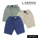 2024夏【L.COPECK/コペック】キャンバス ハーフ パンツ≪120cm 130cm 140cm 150cm 160cm≫男の子 女の子 ジュニア ズボン 子供服