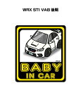 BABY IN CAR XebJ[ 2 xCr[CJ[ Ԃ񂪏Ă܂ S^] V[ 킢 Xo WRX STI VAB  