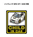 CHILD IN CAR XebJ[ 2 `ChCJ[ qĂ܂ S^] V[ 킢 Xo CvbT WRX STI GDB  