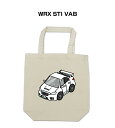 トートバッグ エコバッグ 車好き プレゼント 車 メンズ 誕生日 彼氏 男性 シンプル かっこいい スバル WRX STI VAB 送料無料