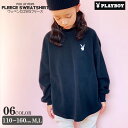 PLAYBOY トレーナー キッズ レディース プレイボーイ マイクロフリース 男の子 女の子 大きめ BIG ビッグシルエット ゆったり ワッペン バックプリント ロゴ カジュアル ジュニア 140cm 150cm 160cm「P42-01」