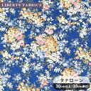 ◆期間限定30%OFF◆ リバティプリント 国産 マキンドラ 2019 エターナルコレクション タナローン 生地 ■ LIBERTY FABRICS リバティ・...
