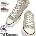 Ro[X Xj[J[ I[X^[ US O`FbN OX [Jbg Y fB[X `bNeC[ CONVERSE ALL STAR US GLENCHECK OX