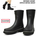 ハンター WFS2101RMA リファインド ステッチ ディテール ショート ウェリントン ブーツ レディース 完全防水 HUNTER WOMENS REFINED SHORT STITCH DETAIL BOOT