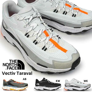 ザ ノースフェイス メンズ スニーカー NF02141 ベクティブ タラバル 軽量 アウトドア THE NORTH FACE Vectiv Taraval