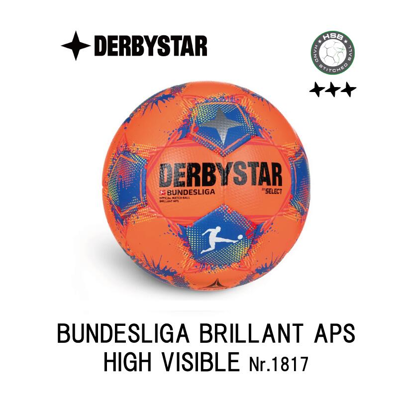 サッカー：ダービースター FIFA公認球 DERBYSTAR BUNDESLIGA BRILLANT APS HIGHVISIBLE ★★★ Nr.1817500025 堂安律 佐野海舟 町野修斗 伊藤洋輝 藤田譲瑠チマ 菅原由勢【ブンデスリーガ 2025-2026】5号球 公式球 降雪 積雪 雪上 高視認性 ハイビシブル