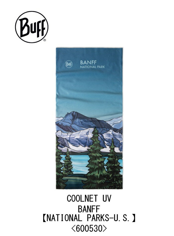 BUFF バフ ネックチューブ COOLNET UV クールネット BANFF バンフ National Parksシリーズ 600530/2026SS/ クールネット/フェイスガード/ランニングマスク/UPF50/軽量/速乾/冷却/シームレス/ジョグ/日焼け/UVカット/アウトドア/キャンプ/釣り/登山/自転車/ネコポス発送