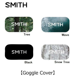 ゴーグルアクセサリー：スミス SMITH ゴーグルカバー Goggle Cover【ネコポス発送】スキー/スノボ/スノーボード/ゴーグル/メット/オシャレ/カッコいい/パーク/フリーライド/ゲレンデ/バックカントリー/保護/保管/キズ防止/傷防止/ゴンドラ/移動/休憩/昼食/食事/