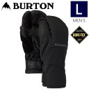 ●23-24 BURTON [ak] GORE-TEXCLUTCH MITTEN カラー:TRUE BLACK Lサイズ バートン クラッチ スキー スノーボード メンズ　GORE-TEX ゴアテックス 手袋 防寒 防水日本正規品