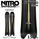 特典付き 【早期予約商品】 25-26 NITRO SQUASH 159cm ナイトロ スカッシュ オールラウンド カービング 日本正規品 メンズ スノーボード...