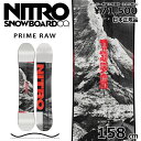 特典付き 【早期予約商品】 25-26 NITRO PRIME RAW 158cm ナイトロ プライム ロウ オールラウンド カービング 日本正規品 メンズ ス...