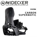 【早期予約商品】 25-26 NIDECKER CARBON-SUPERMATIC ナイデッカー カーボン スーパーマチック メンズ スノーボード ビンディング...
