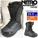 【即納】23-24 NITRO CROWN TLS カラー:Black 25.5cm ナイトロ クラウン レディース スノーボードブーツ スピードレース 熱成型...