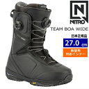 【早期予約商品】 25-26 TEAM BOA WIDE カラー:Black 27cm ナイトロ チーム ボア メンズ スノーボードブーツ ダブルボア ダイヤル式 日本正規品