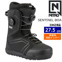 【早期予約商品】 25-26 SENTINEL BOA カラー:Black 27.5cm ナイトロ センチネル メンズ スノーボードブーツ ダブルボア ダイヤル式 日本正規品