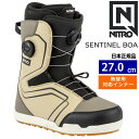 【早期予約商品】 25-26 SENTINEL BOA カラー:Desert 27cm ナイトロ センチネル メンズ スノーボードブーツ ダブルボア ダイヤル式 日本正規品