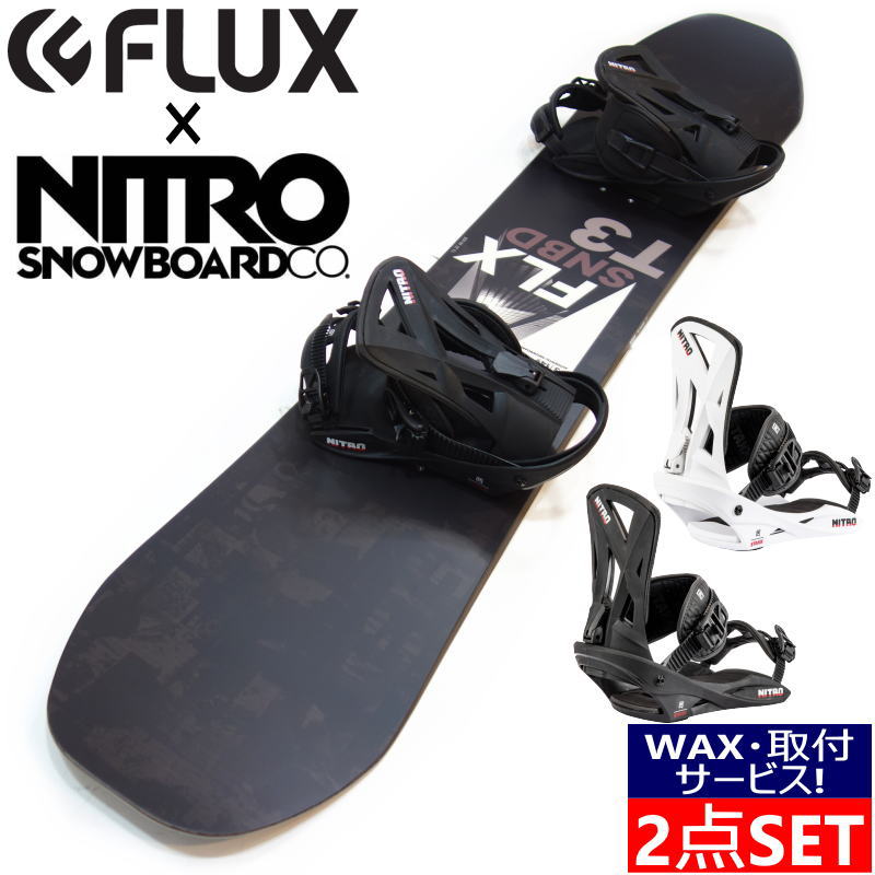 【早期予約商品】 FLUX T3 + NITRO STAXX フラックス ティースリー ナイトロ スタックス メンズ スノーボード スノボー 板 バインディング ビンディング 2点セット ハイブリッドキャンバー 日本正規品