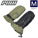 ○22-23 POW TALLAC MITTEN 2.0 カラー:DARK OLIVE Mサイズ カラー タラック スキー スノーボード メンズ 手袋 防寒 防水型落ち 日本正規品