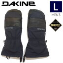 【即納】 ◇21-22 DAKINE EXCURSION GORE-TEX MITTEN カラー:BLK Lサイズ ダカイン エクスクルージョン スキー スノーボード メンズ　GORE-TEX ゴアテックス 手袋 防寒 防水型落ち 日本正規品