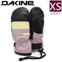 【即納】○ DAKINE FLEETWOOD MITTEN カラー:ETR XSサイズ ダカイン スキー スノーボード ミトン グローブ レディース 手袋 防寒...