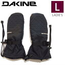 【即納】 ◇21-22 DAKINE CAMINO MITTEN カラー:BLK Lサイズ ダカイン カミノ スキー スノーボード レディース インナーグローブ付 手袋 防寒 防水 型落ち 日本正規品