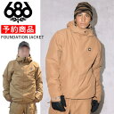 【早期予約商品】★ 25-26 686 MENS FOUNDATION INSULATED JACKET シックスエイトシックス スノボウェア メンズ スノーボ...